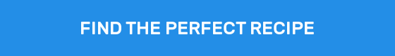 FIND THE PERFECT RECIPE