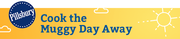 Pillsbury. Cook the Muggy Day Away