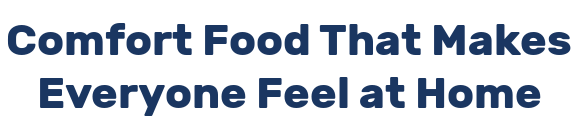 Comfort Food That Makes Everyone Feel at Home
