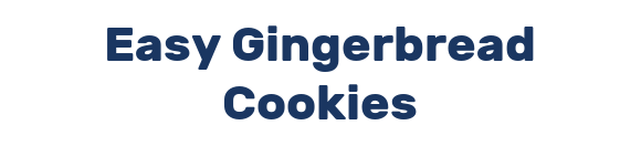 Easy Gingerbread Cookies