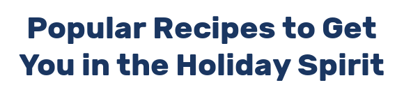 Popular Recipes to Get You in the Holiday Spirit