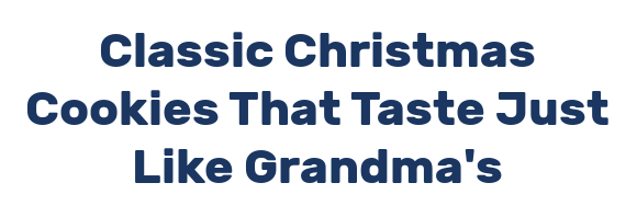 Classic Christmas Cookies That Taste Just Like Grandma's