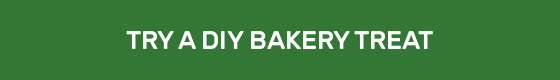 TRY A DIY BAKERY TREAT
