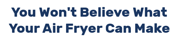 You Won't Believe What Your Air Fryer Can Make