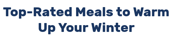 Top-Rated Meals to Warm Up Your Winter