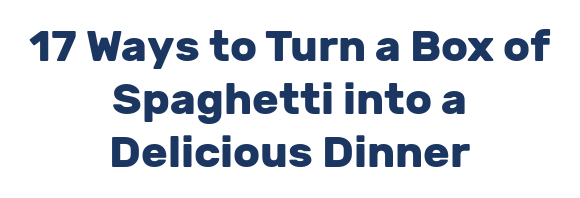 17 Ways to Turn a Box of Spaghetti into a Delicious Dinner