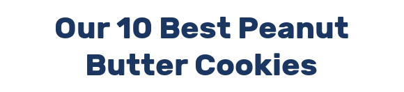 Our 10 Best Peanut Butter Cookies