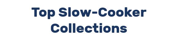 Top Slow-Cooker Collections