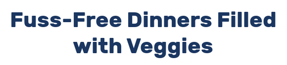 Fuss-Free Dinners Filled with Veggies