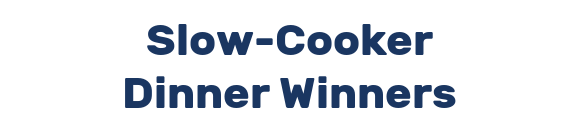 Slow-Cooker Dinner Winners