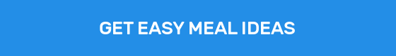 GET EASY MEAL IDEAS