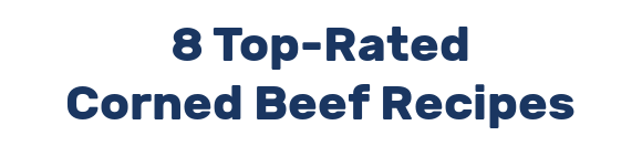 8 Top-Rated Corned Beef Recipes