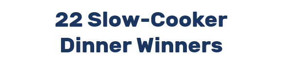 22 Slow-Cooker Dinner Winners