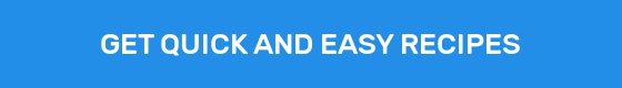 GET QUICK AND EASY RECIPES