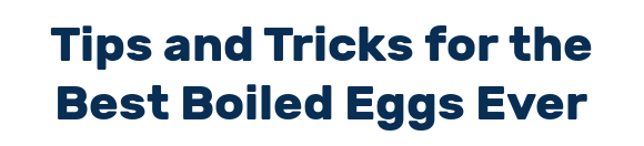 Tips and Tricks for the Best Boiled Eggs Ever