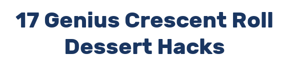 17 Genius Crescent Roll Dessert Hacks