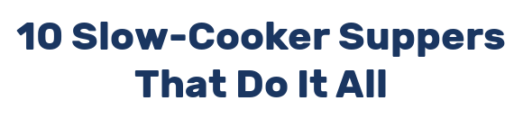 10 Slow-Cooker Suppers That Do It All