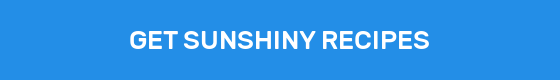 GET SUNSHINY RECIPES