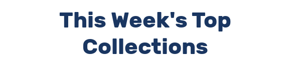 This Week's Top Collections