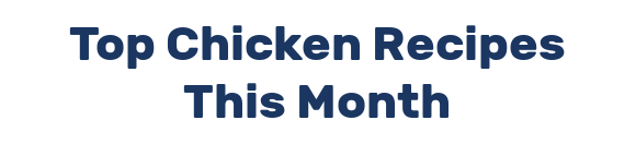 Top Chicken Recipes This Month
