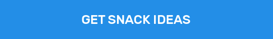 GET SNACK IDEAS