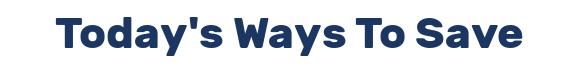 Today's Ways To Save