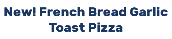 New! French Bread Garlic Toast Pizza