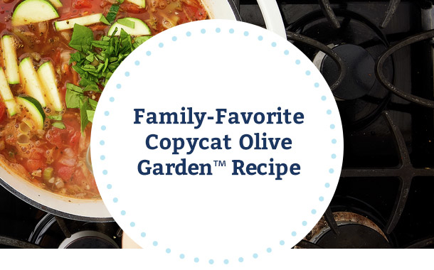 Family-Favorite Copycat Olive Garden™ Recipe