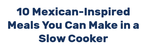 10 Mexican-Inspired Meals You Can Make in a Slow Cooker