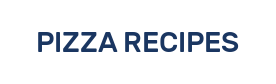 PIZZA RECIPES