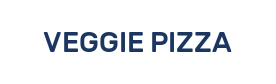 VEGGIE PIZZA