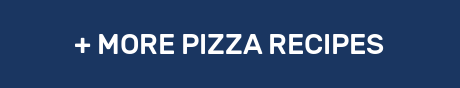 + MORE PIZZA RECIPES