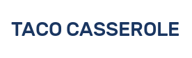 TACO CASSEROLE