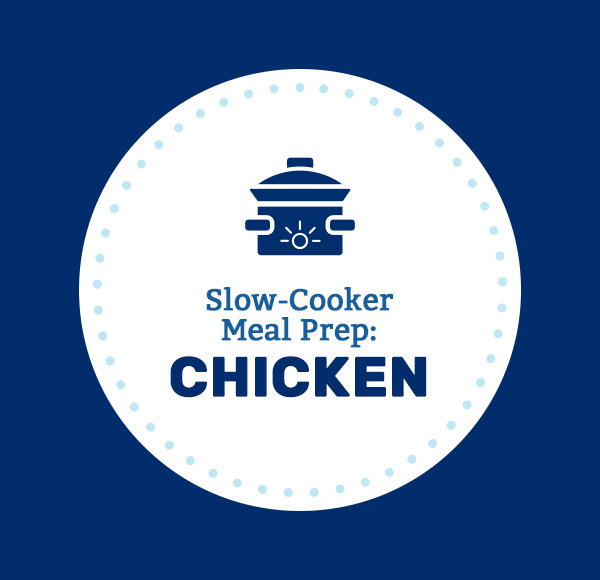 Slow-Cooker Meal Prep: Chicken