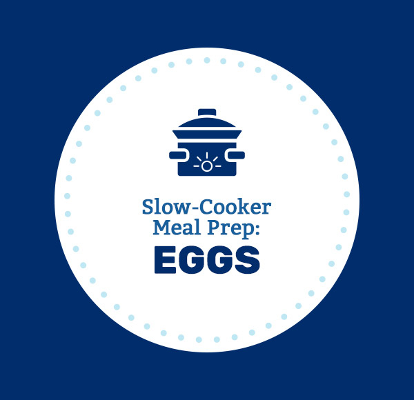 Slow-Cooker Meal Prep: Eggs