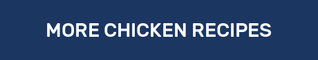MORE CHICKEN RECIPES