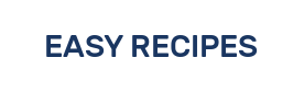 EASY RECIPES