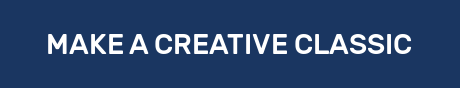 MAKE A CREATIVE CLASSIC