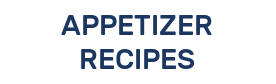 APPETIZER RECIPES