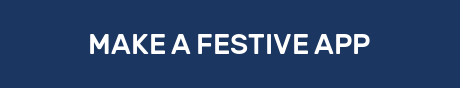 MAKE A FESTIVE APP