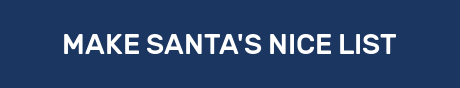 MAKE SANTA'S NICE LIST