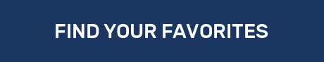 FIND YOUR FAVORITES