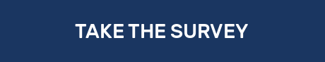 TAKE THE SURVEY