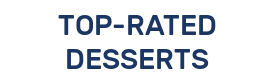 TOP-RATED DESSERTS