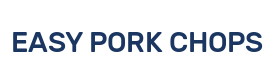 EASY PORK CHOPS