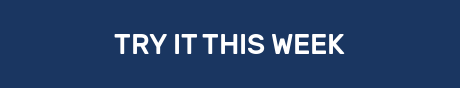 TRY IT THIS WEEK