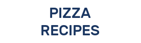 PIZZA RECIPES