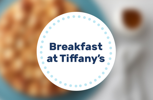 Breakfast at Tiffany's