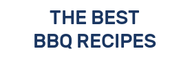 THE BEST BBQ RECIPES