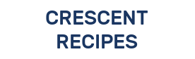 CRESCENT RECIPES